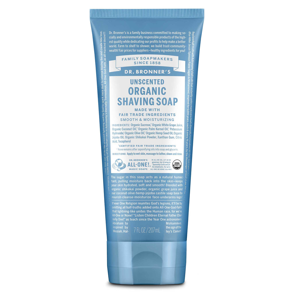 A blue tube labeled Dr. Bronners Unscented Organic Shaving Soap, features text about family soapmaking since 1858 and fair trade ingredients. The tube emphasizes its natural and organic qualities. Size 7 FL OZ [7 oz]